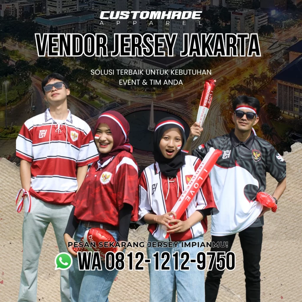 Vendor Jersey Jakarta - Customhade.id WA 0812-1212-9750